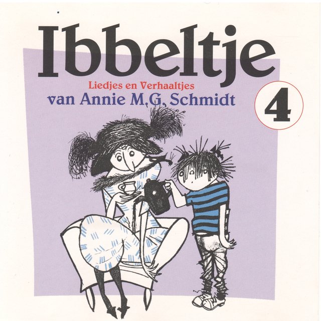 Ibbeltje 4: Liedjes en Verhaaltjes van Annie M.G. Schmidt