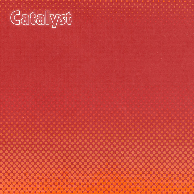 Catalyst