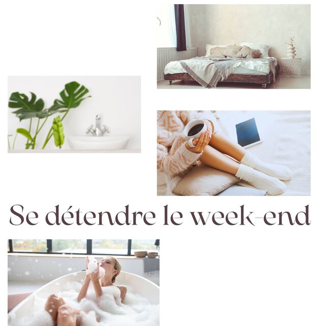 Se détendre le week-end - Des sons très relaxants pour soulager les tensions et s'amuser