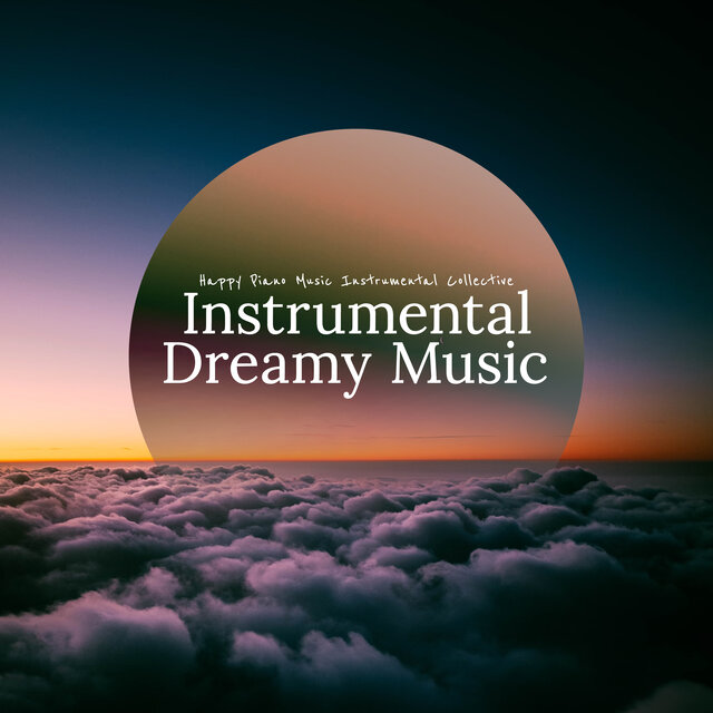 Instrumental Dreamy Music