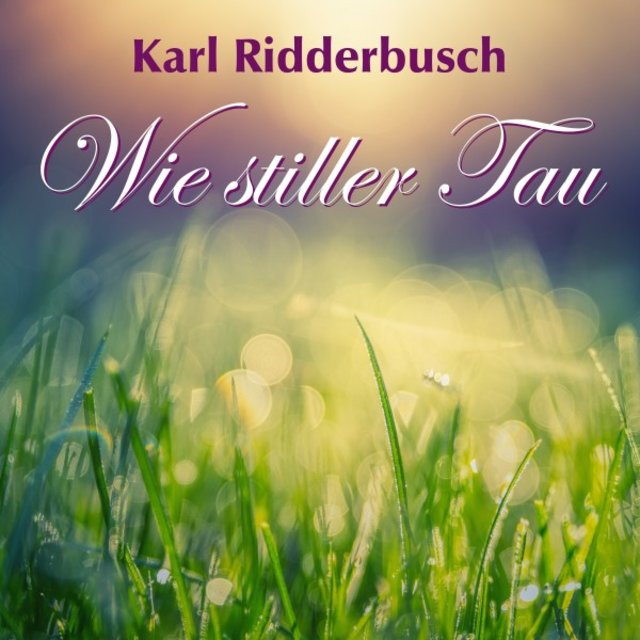 Wie stiller Tau