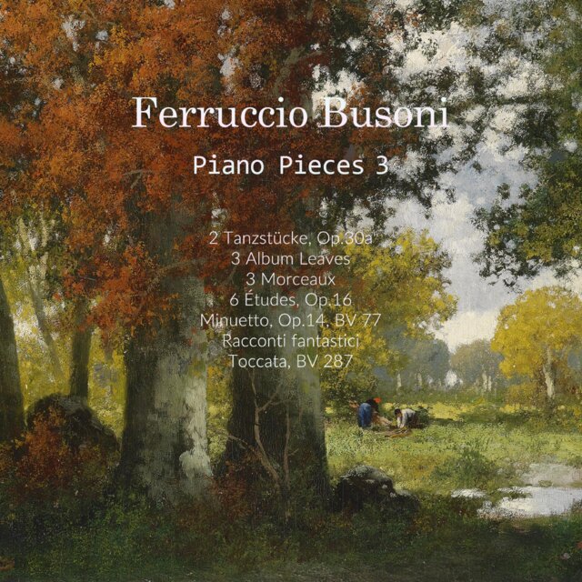 Ferruccio Busoni piano pieces 3
