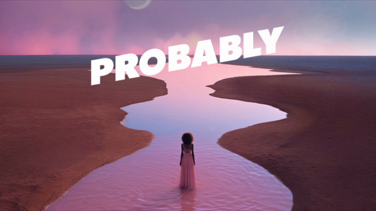 Probably (Lyric Video)