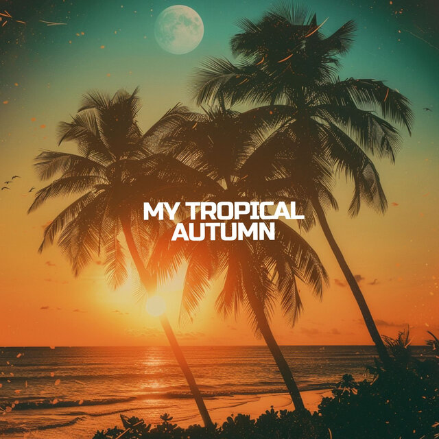 My Tropical Autumn