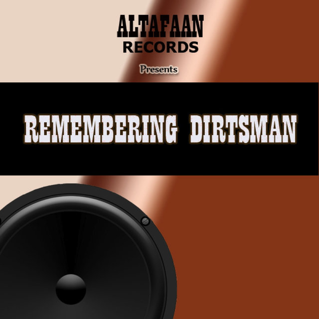 Remembering Dirtsman