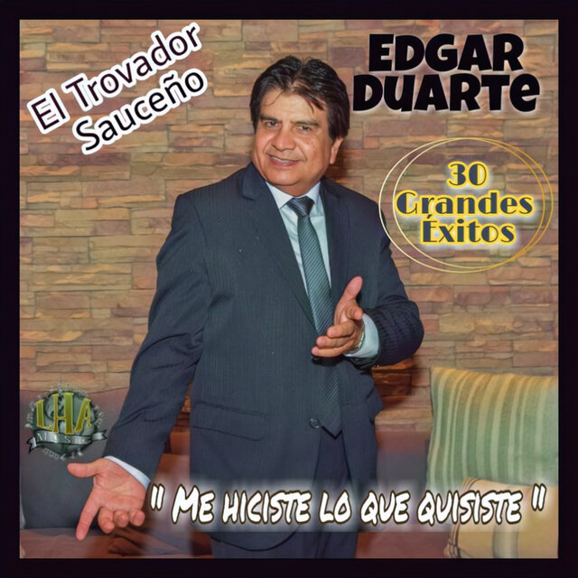 El Trovador Sauceño, 30 Grandes éxitos, Me Hiciste Lo Que Quisiste