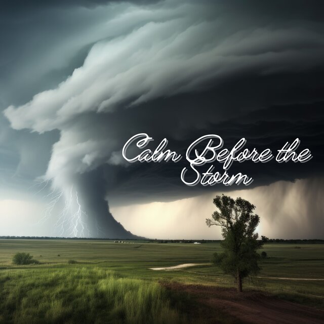 Calm Before the Storm
