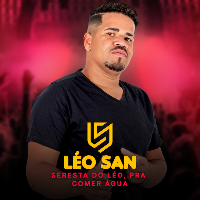 Seresta Do Léo, Pra Comer Água