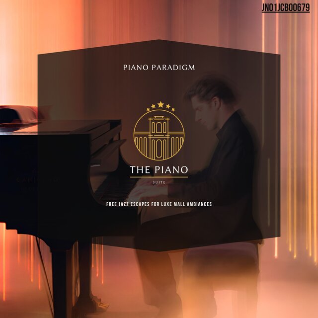 Piano Paradigm: Free Jazz Escapes For Luxe Mall Ambiances