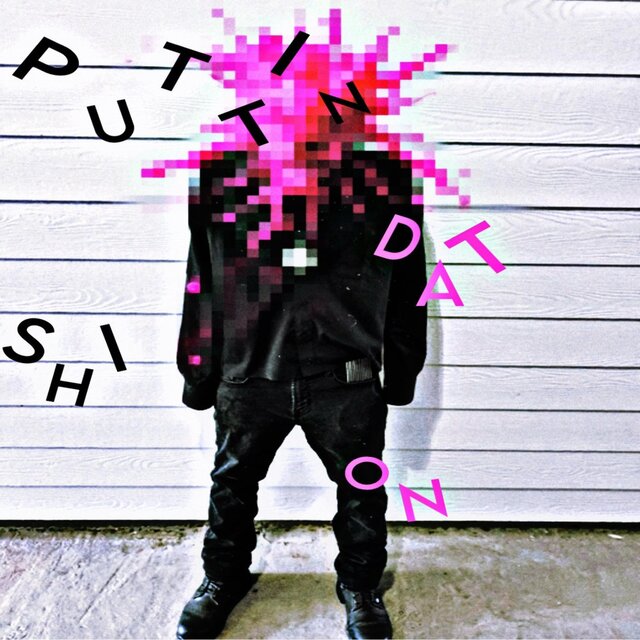 Puttin Dat Shi On
