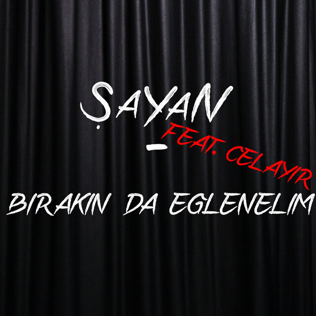 Bırakın da Eğlenelim (feat. Celayır)