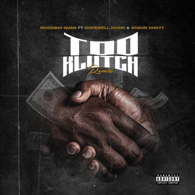 Too Klutch (feat. Shaun2Hott & Dopewell Khari) [Remix]