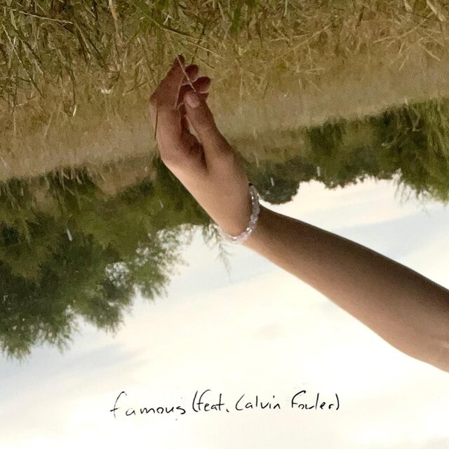 famous (feat. Calvin Fowler)