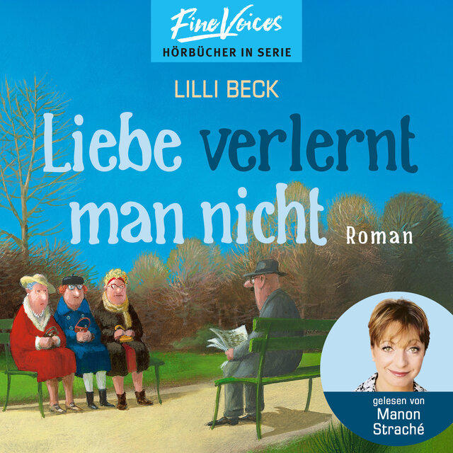 Liebe verlernt man nicht - Lilli Beck, Band 2 (ungekürzt)