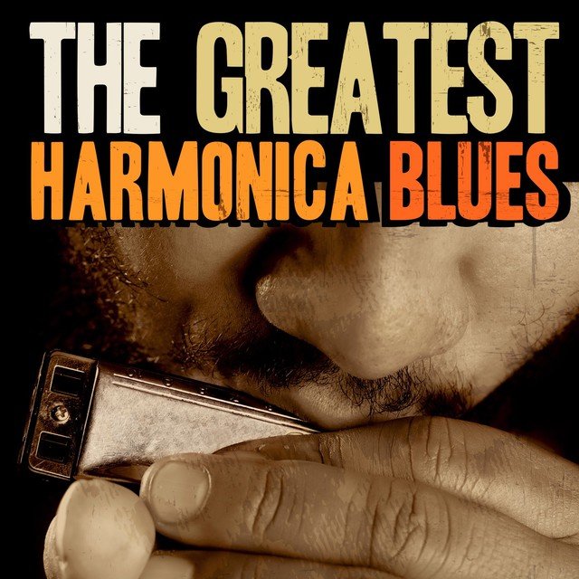 The Greatest Harmonica Blues