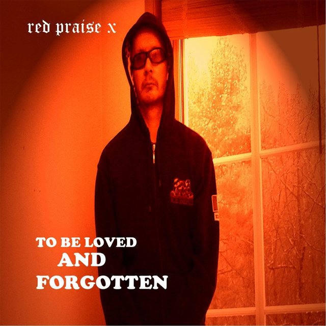 To Be Loved and Forgotten