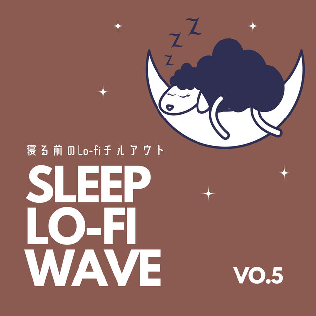 Sleep Lo-fi Wave - 寝る前のLo-fiチルアウト Vol.5