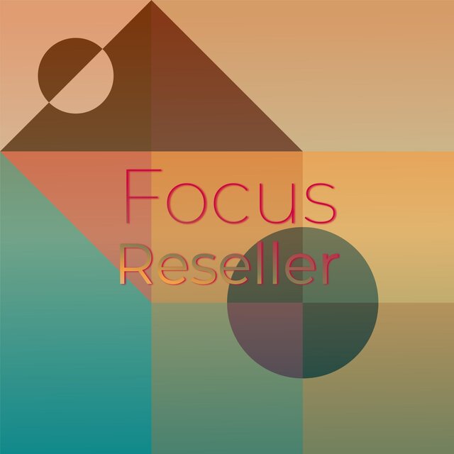 Focus Reseller