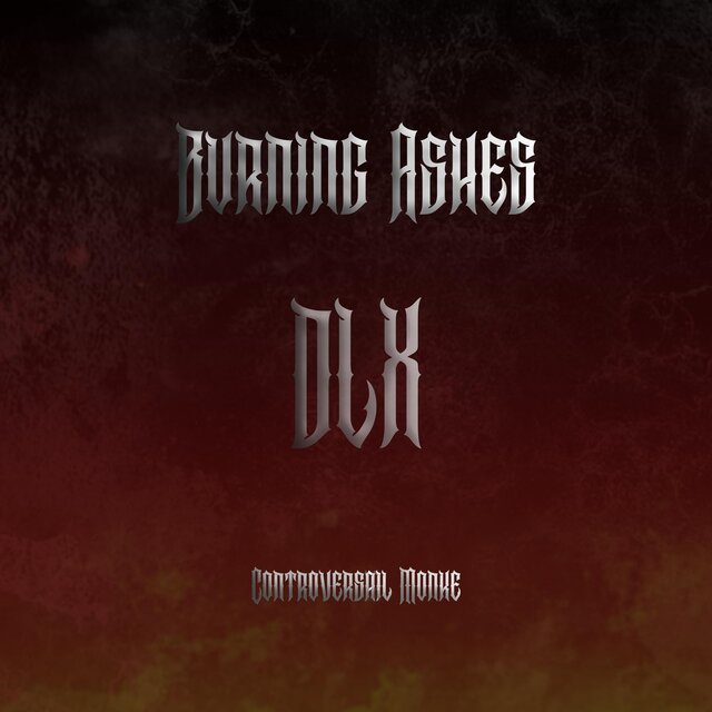 Burning Ashes (DLX)