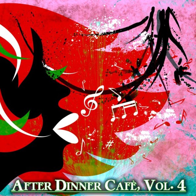 After Dinner Cafè, Vol. 4 (Intense Chillout Mix)