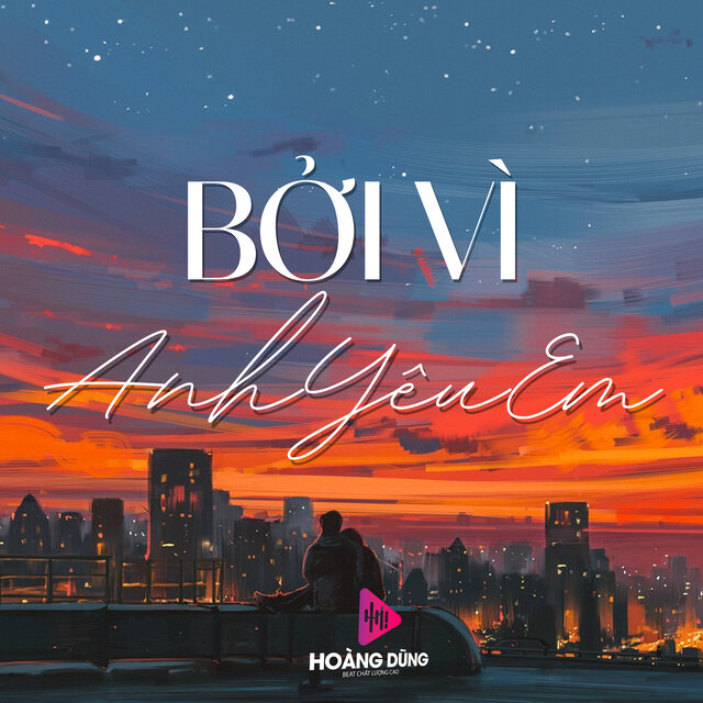 Bởi Vì Anh Yêu Em