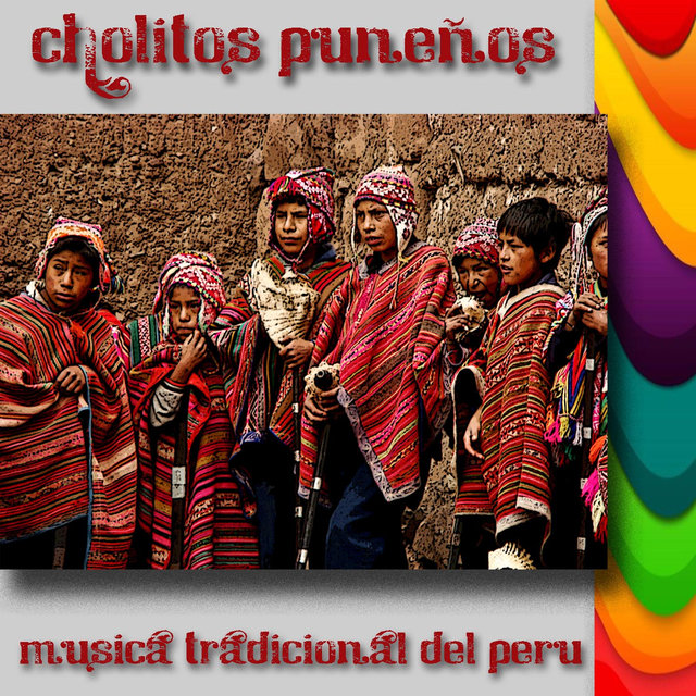Cholitos Puneños - Musica Tradicional del Peru