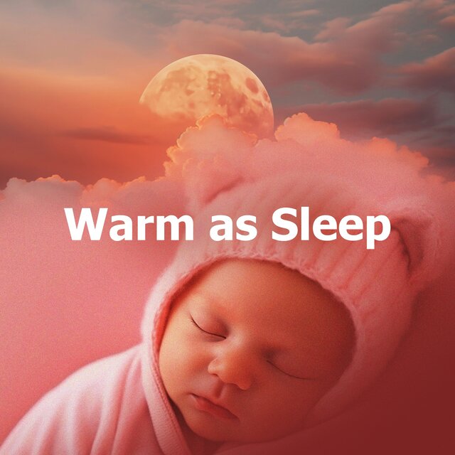 Warm as Sleep