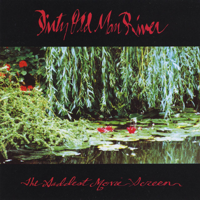 The Saddest Movie Screen By Dirty Old Man River On TIDAL