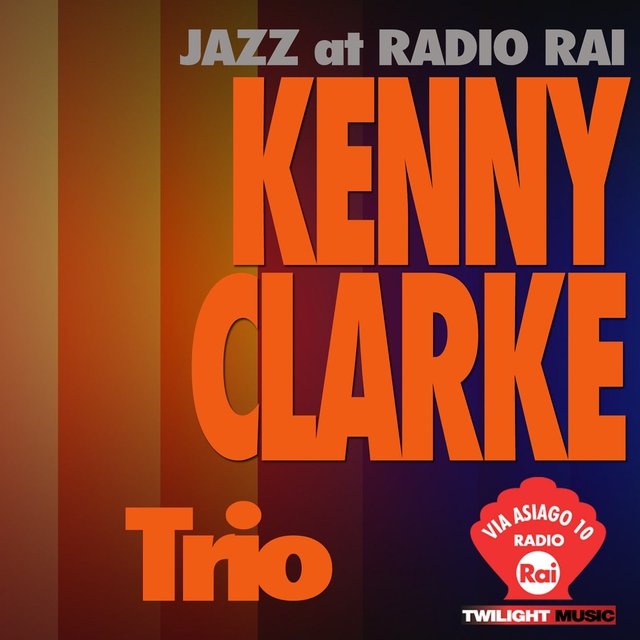 Jazz At Radio Rai: Kenny Clarke Trio (Via Asiago 10)