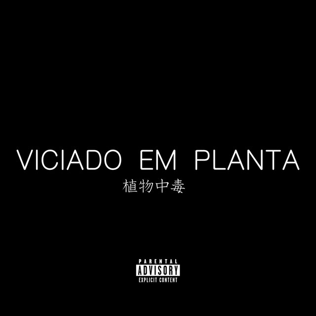 Viciado Em Planta