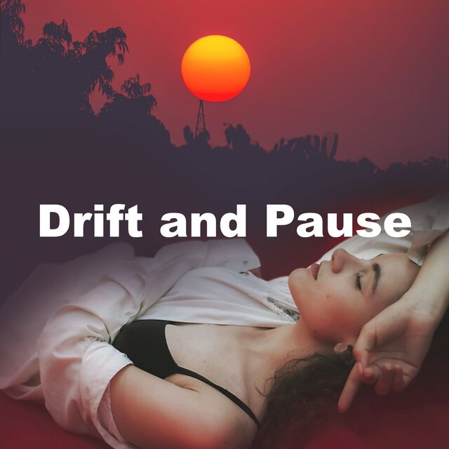 Drift and Pause
