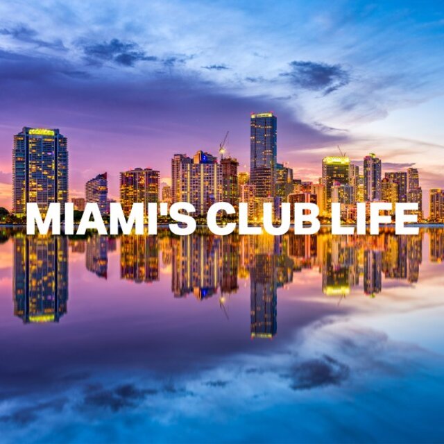 Miami's Club Life