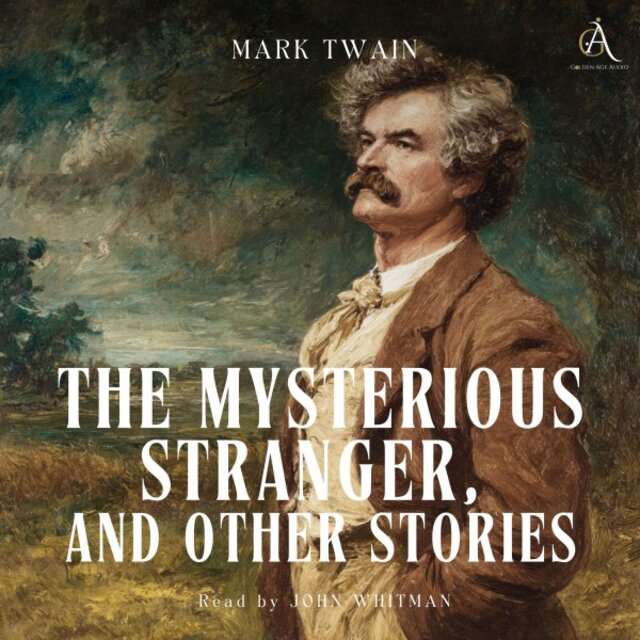The Mysterious Stranger, and Other Stories - Audiobook