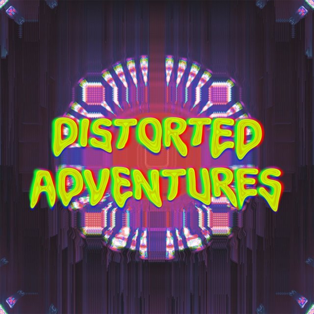 Distorted Adventures