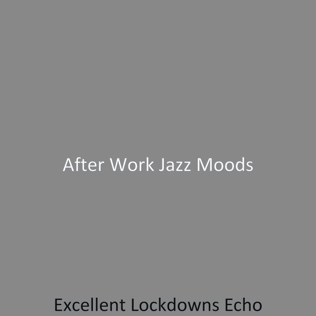 Excellent Lockdowns Echo