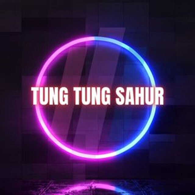 TUNG TUNG SAHUR