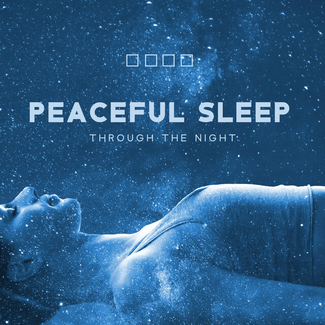 Peaceful Sleep Through the Night