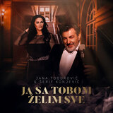 Ja Sa Tobom Zelim Sve