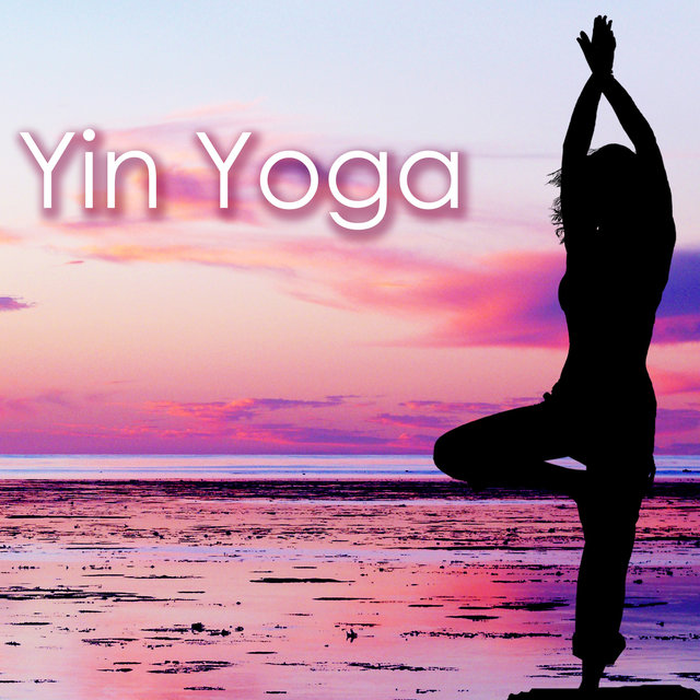 Yin Yoga: Music for Yoga Classes and Meditation Songs