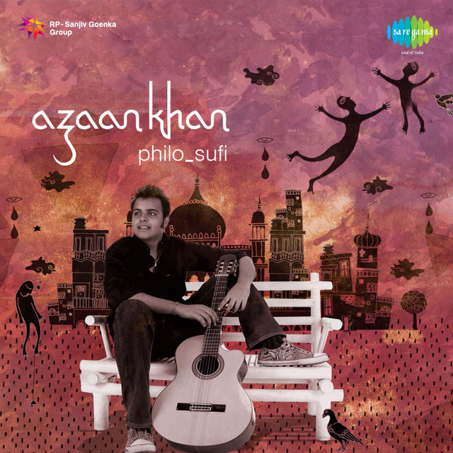 Azaan Khan - Philo Sufi