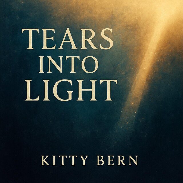 Tears into Light