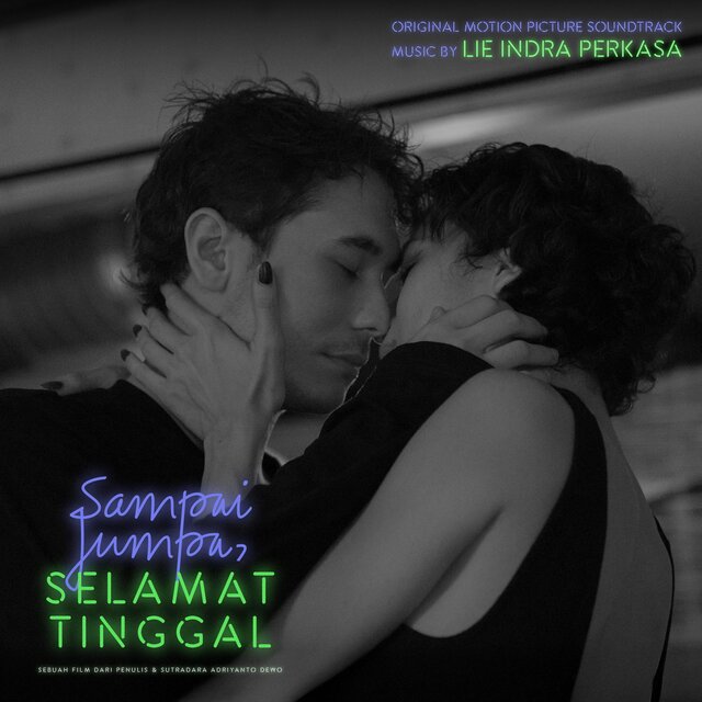 Sampai Jumpa, Selamat Tinggal (Original Motion Picture Soundtrack)
