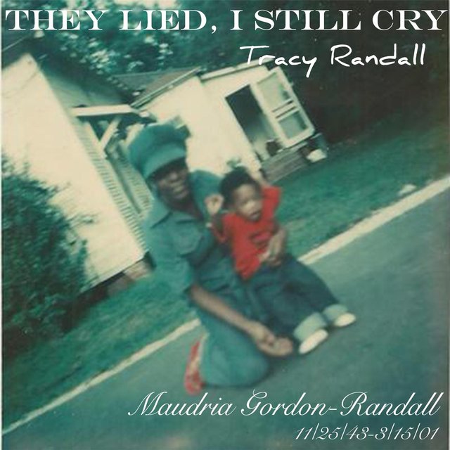 They Lied, I Still Cry