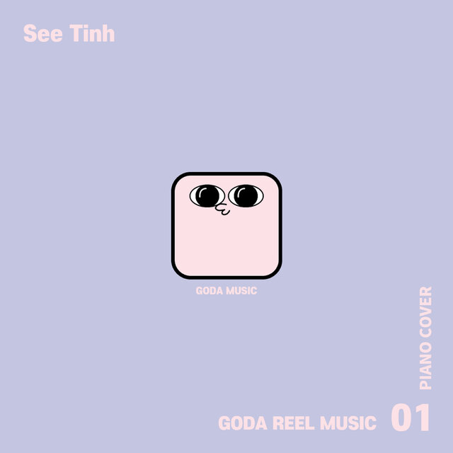 GODA REEL MUSIC 1st - See Tình