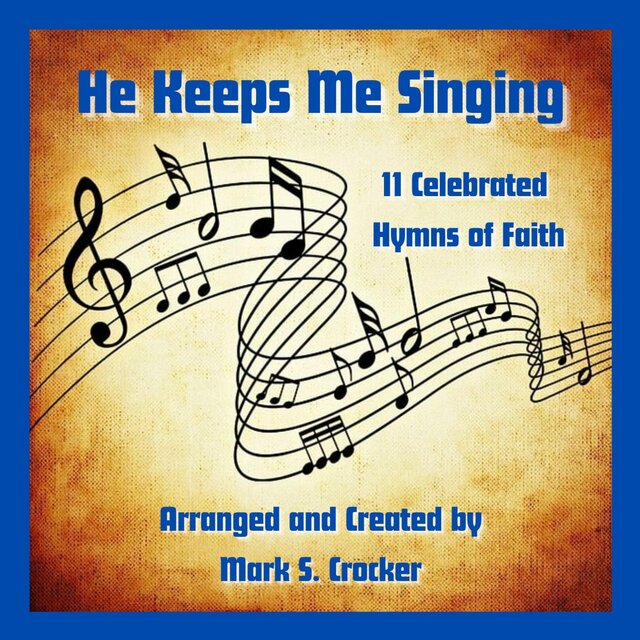 He Keeps me Singing
