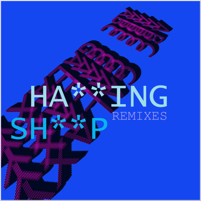 Ha**ing Sh**p (Remixes)