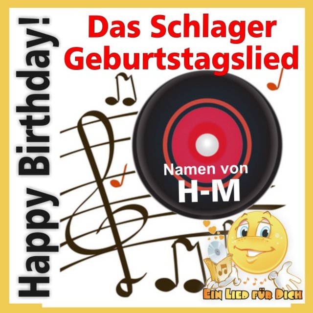 Happy Birthday ! Das Schlager Geburtstagslied! Namen H-M