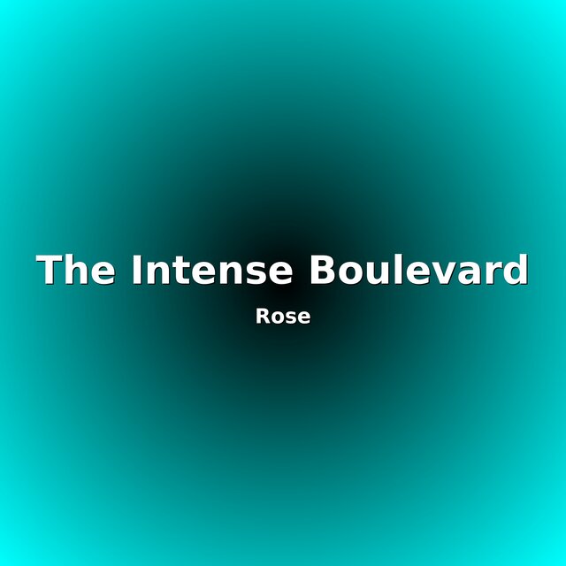 The Intense Boulevard