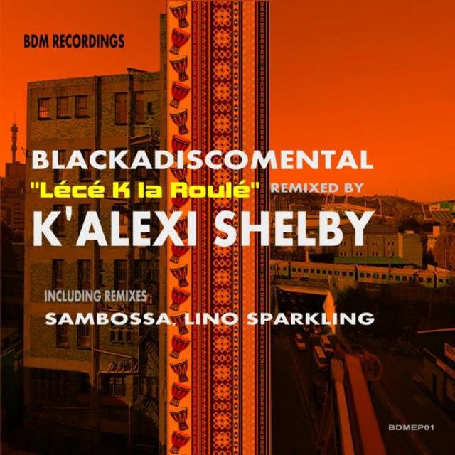 Lécé k la roulé (Remixed By K' Alexi Shelby)