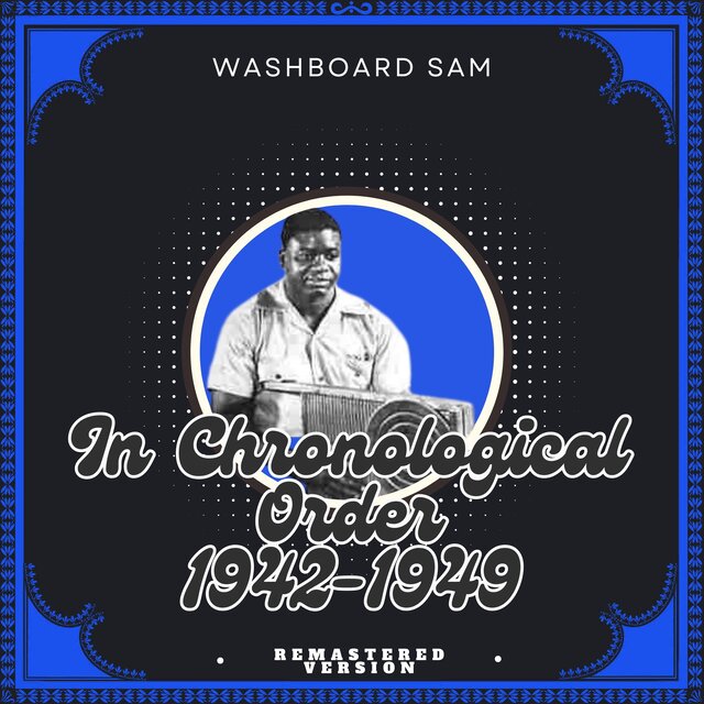 In Chronological Order, 1942-1949 (Remastered Version)